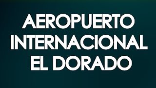 Aeropuerto El Dorado Bogotá  Tips Transporte Como llegar y como salir [upl. by Eetnod]