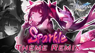 Sparkle Theme REMIX Honkai Star Rail thenovafly honkaistarrail [upl. by Euqcaj]