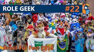 Brasil FurFest – Luzes Câmeras Furries  Role Geek 22 [upl. by Anihtyc]