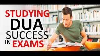 Listen Daily This DUA For Exams Success ᴴᴰ  Studying Dua for for Study and Exam [upl. by Sul]