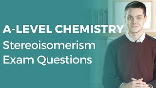 Stereoisomerism Exam Questions  Alevel Chemistry  OCR AQA Edexcel [upl. by Euqinue]