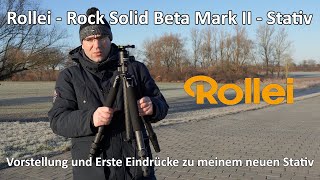 Mein neues Stativ  Rollei Rock Solid Beta Mark II  Carbon Stativ  Vorstellung und erster Eindruck [upl. by Nennek353]