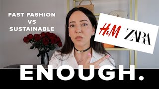 Enough Of The GuiltTrip SUSTAINABLE vs FAST FASHION  Lets Talk [upl. by Notsnhoj]