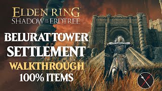 Belurat Tower Settlement Walkthrough All NPC All Bosses Secrets All Items Elden Ring Playthrough [upl. by Allerim]