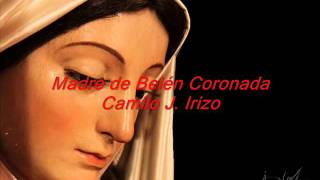 Madre de Belén Coronada de Camilo J Irizo [upl. by Fallon]