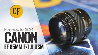 Rereview for 2024 Canon EF 85mm f18 USM on an EOS R5 amp R7 [upl. by Oliver666]