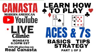 Canasta Card Game Aces 7s Strategy Tips Basics How to play Live Clinic 2024 219tutorial canasta [upl. by Ylagam875]