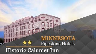 Historic Calumet Inn  Pipestone Hotels Minnesota [upl. by Yrellam]