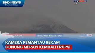 Kamera Pengawas Rekam Gunung Merapi di Perbatasan Jawa TengahYogyakarta Kembali Erupsi [upl. by Graubert]