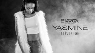 Yasmine quotTu és um erroquot 2016 By É Karga Music Ent [upl. by Lovato]