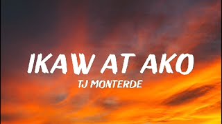 TJ MONTERDE  Ikaw at Ako Lyrics [upl. by Lal]