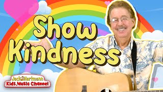 Show Kindness  Jack Hartmann [upl. by Radcliffe]