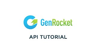 GenRocket API Tutorial [upl. by Jola]