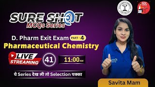 EXIT EXAM SURE SHOT MCQs SERIES DPHARMA Live class41PHARMACEUTICAL CHEMISTRYPart 4exitexam [upl. by Jordana]