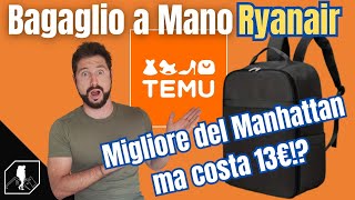 Bagaglio a Mano Ryanair su TEMU a 13€ è davvero meglio del Cabin Max Manhattan [upl. by Giuseppe89]