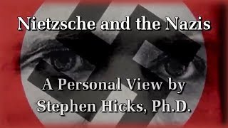 Stephen Hicks  Nietzsche the Nazis and National Socialism Documentary [upl. by Dustman]