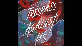 Book Review Trespass Against Us by Leon Kemp [upl. by Ahsinor317]