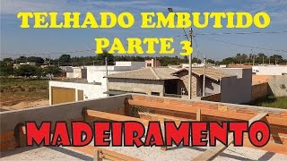 TELHADO EMBUTIDO PARTE 3 [upl. by Vitia]