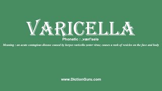 How to Pronounce varicella with Meaning Phonetic Synonyms and Sentence Examples [upl. by Ogdon624]