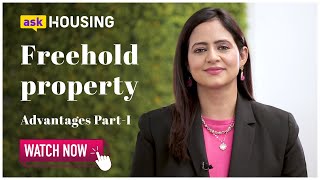 4 Advantages of Freehold Properties  askHousing Discusses quotFreehold Propertiesquot  Housingcom [upl. by March]