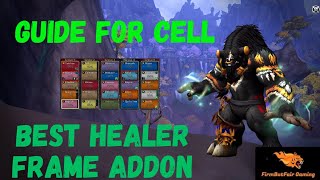 The Best Healer Frame Addon quot Cellquot Beginners Guide [upl. by Norihs348]