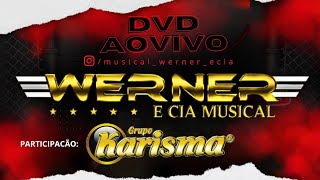 Werner e Cia Musical  Por Que deixou de Me Amar  Só Por Você  Amarrado Por Ela  Gravado Ao Vivo [upl. by Aneleiram]