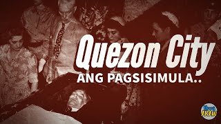 KASAYSAYAN NG QUEZON CITY METRO MANILA [upl. by Bedelia]