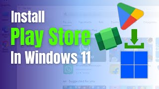 How to install Google Play Store Android apps on Windows 11 Easy method [upl. by Cherey865]