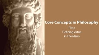 Plato Meno  Attempts to Define Virtue  Philosophy Core Concepts [upl. by Anissa781]