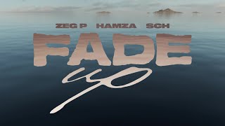 ZEG P Ft Hamza amp SCH  Fade Up Official Visualizer [upl. by Nwahsem]