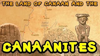 Introduction to Ancient Canaan and the Canaanites [upl. by Leal527]