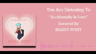 Nearly Spent  Accidentally in Love Official Lyric Video [upl. by Odlavso214]