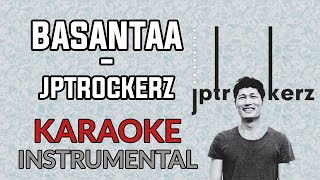 Basantaa  jptrockerz Karaoke Instrumental [upl. by Ytnom752]