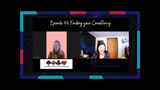 Episode 44 Finding Your Consistency [upl. by Mauricio748]