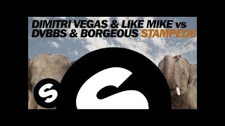 Dimitri Vegas amp Like Mike vs DVBBS amp Borgeous  Stampede Original Mix [upl. by Sauls]