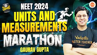 Units And Measurements  Physics Marathon  NEET 2024  Gaurav Sir [upl. by Ledua]