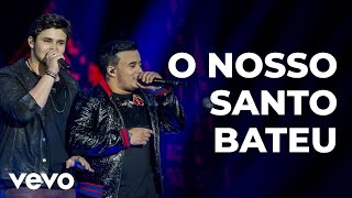 Matheus amp Kauan  O Nosso Santo Bateu Ao Vivo [upl. by Hannis]