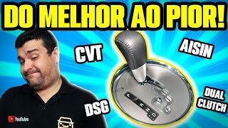 DO MELHOR AO PIOR CÂMBIOS AUTOMÁTICOS QUAL VOCÊ DEVE ESCOLHER ou FUGIR [upl. by Blanch]