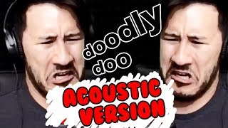 Doodly Doo  Markiplier Remix Acoustic Version [upl. by Eugenius]