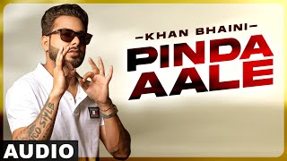 Pinda Aale Full Audio  Khan Bhaini ft Fateh  Syco Style  Latest Punjabi Songs 2020 [upl. by Oirad119]