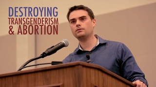 Ben Shapiro DESTROYS Transgenderism And ProAbortion Arguments [upl. by Eras]