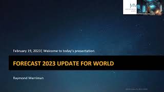 Forecast 2023 Webinar Presented by Raymond Merriman [upl. by Fayre808]