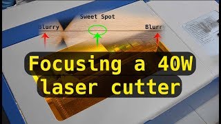 Focusing a 40W laser cutter [upl. by Lowenstern]