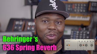 Behringer Spring Reverb 636whats it like [upl. by Sima923]