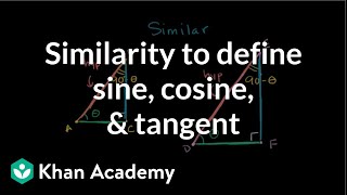 Similarity to define sine cosine and tangent  Basic trigonometry  Trigonometry  Khan Academy [upl. by Gilmore]