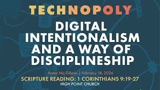 Digital Intentionalism and a Way of Disciplineship  Technopoly [upl. by Aihseym]