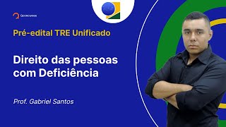 Concurso TRE Unificado  Aula de Direito das pessoas com Deficiência Atendimento prioritário [upl. by O'Callaghan]