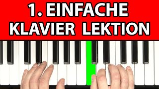 Klavier spielen lernen  EINFACH  1 Klavierlektion für Anfänger [upl. by Snowman406]