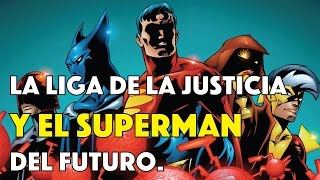 LA HISTORIA DEL SUPERMAN Y LA LIGA DE LA JUSTICA DEL FUTURO DC ONE MILLION [upl. by Anaela215]