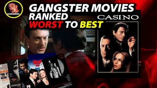 Gangster Movies  RANKED WORST to BEST [upl. by Eibbed185]